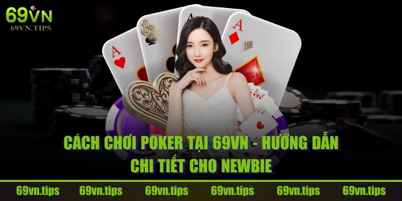 cach-choi-poker-tai-69vn