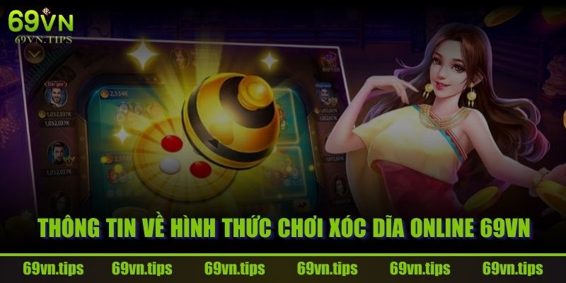choi-xoc-dia-online-69vn-thong-tin