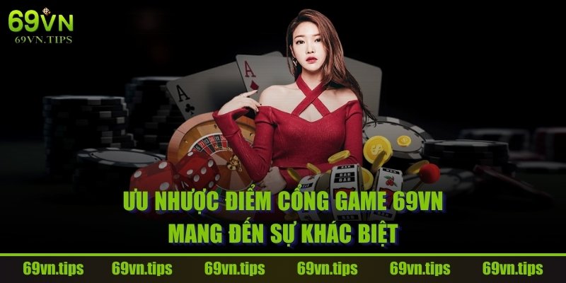 uu-nhuoc-diem-cong-game-69vn